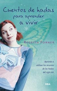 CUENTOS DE HADAS PARA APRENDER A VIVIR | 9788490062982 | FORNER, ROSETTA | Llibreria Drac - Llibreria d'Olot | Comprar llibres en català i castellà online