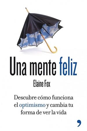 MENTE FELIZ, UNA | 9788499981277 | FOX, ELAINE | Llibreria Drac - Llibreria d'Olot | Comprar llibres en català i castellà online