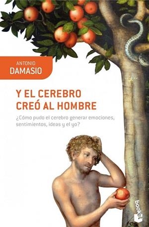 Y EL CEREBRO CREO AL HOMBRE | 9788423322169 | DAMASIO, ANTONIO | Llibreria Drac - Librería de Olot | Comprar libros en catalán y castellano online