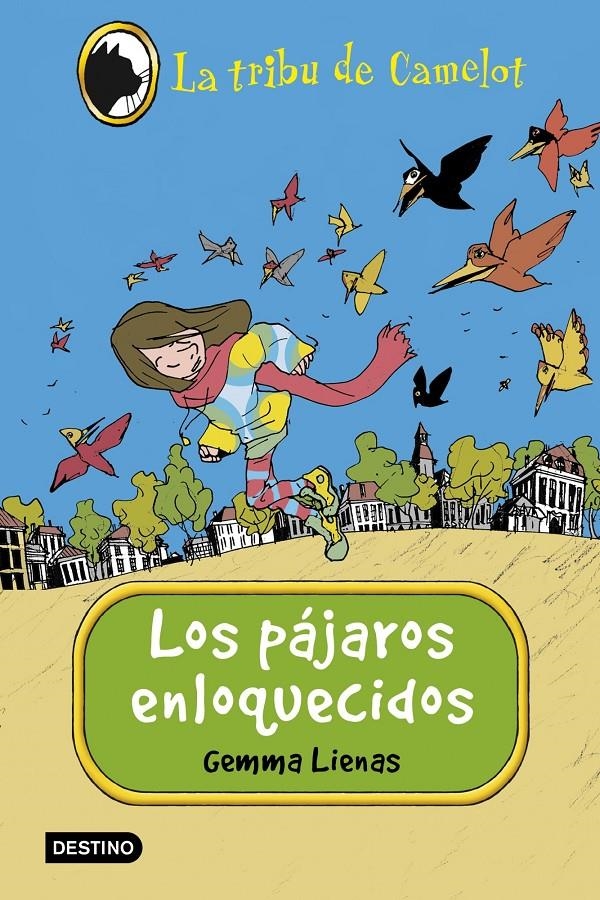 PAJAROS ENLOQUECIDOS, LOS (LA TRIBU DE CAMELOT Nº11) | 9788408111177 | LIENAS, GEMMA | Llibreria Drac - Llibreria d'Olot | Comprar llibres en català i castellà online