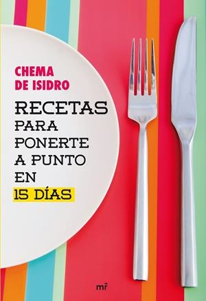 RECETAS PARA PONERTE A PUNTO EN 15 DIAS | 9788427031722 | DE ISIDRO, CHEMA | Llibreria Drac - Llibreria d'Olot | Comprar llibres en català i castellà online