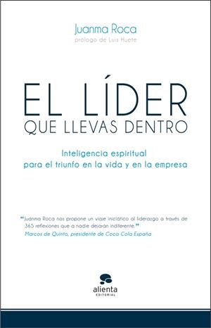 LIDER QUE LLEVAS DENTRO, EL | 9788415320500 | ROCA, JUANMA | Llibreria Drac - Llibreria d'Olot | Comprar llibres en català i castellà online