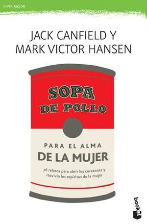 SOPA DE POLLO PARA EL ALMA DE LA MUJER | 9788427033849 | CANFIELD, JACK;HANSEN, MARK VICTOR | Llibreria Drac - Llibreria d'Olot | Comprar llibres en català i castellà online