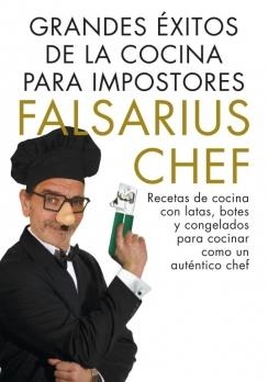 GRANDES EXITOS DE LA COCINA PARA IMPOSTORES | 9788401347894 | FALSARIUS CHEF | Llibreria Drac - Llibreria d'Olot | Comprar llibres en català i castellà online