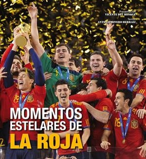 MOMENTOS ESTELARES DE LA ROJA | 9788497858786 | RIVERO, ANTONIO | Llibreria Drac - Llibreria d'Olot | Comprar llibres en català i castellà online