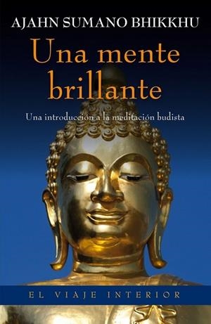 MENTE BRILLANTE, UNA | 9788497546010 | SUMANO, AJAHN | Llibreria Drac - Llibreria d'Olot | Comprar llibres en català i castellà online