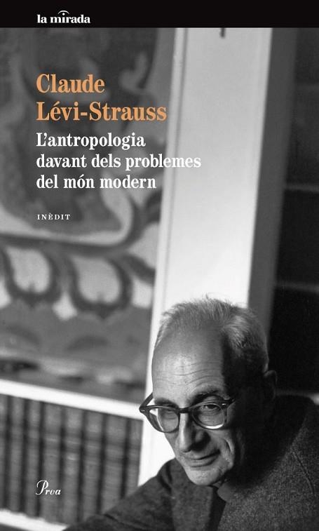 ANTROPOLOGIA DAVANT DELS PROBLEMES DEL MÓN MODERN, L' | 9788475883175 | LEVI-STRAUSS, CLAUDE | Llibreria Drac - Llibreria d'Olot | Comprar llibres en català i castellà online