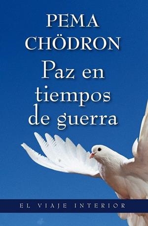 PAZ EN TIEMPOS DE GUERRA | 9788497546034 | CHODRON, PEMA | Llibreria Drac - Llibreria d'Olot | Comprar llibres en català i castellà online