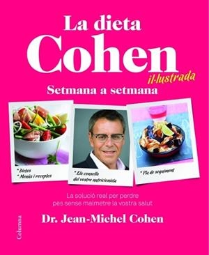 DIETA COHEN IL.LUSTRADA SETMANA A SETMANA, LA | 9788466415040 | COHEN, JEAN MICHEL | Llibreria Drac - Llibreria d'Olot | Comprar llibres en català i castellà online