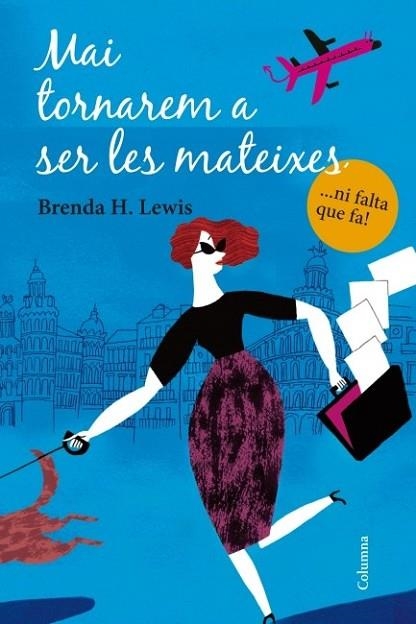 MAI TORNAREM A SER LES MATEIXES | 9788466415132 | LEWIS, BRENDA H. | Llibreria Drac - Llibreria d'Olot | Comprar llibres en català i castellà online