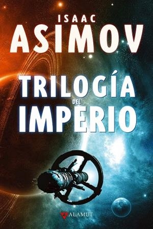 TRILOGÍA DEL IMPERIO | 9788498890723 | ASIMOV, ISAAC | Llibreria Drac - Librería de Olot | Comprar libros en catalán y castellano online