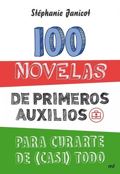 100 NOVELAS DE PRIMEROS AUXILIOS PARA CURARTE DE CASI TODO | 9788427031975 | JANICOT, STEPHANIE | Llibreria Drac - Llibreria d'Olot | Comprar llibres en català i castellà online