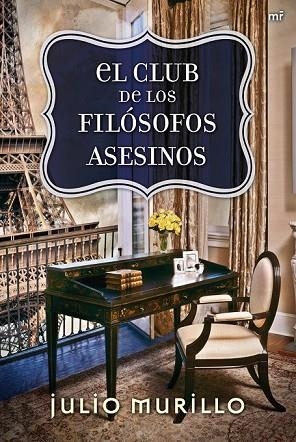 CLUB DE LOS FILÓSOFOS ASESINOS, EL | 9788427032927 | MURILLO, JULIO | Llibreria Drac - Llibreria d'Olot | Comprar llibres en català i castellà online