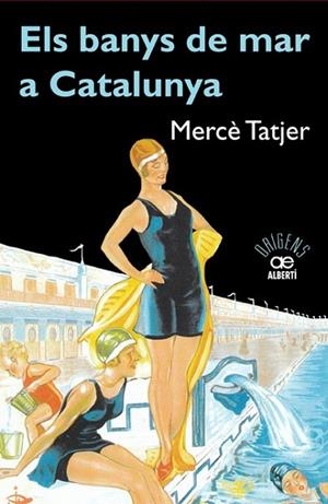 BANYS DE MAR A CATALUNYA, ELS | 9788472460942 | TATJER, MERCE | Llibreria Drac - Llibreria d'Olot | Comprar llibres en català i castellà online