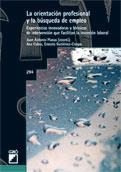 ORIENTACION PROFESIONAL Y LA BUSQUEDA DE EMPLEO, LA | 9788499804415 | PLANAS, JUAN ANTONIO (COORD.); COBOS, ANA; GUTIERREZ-CRESPO, ERNESTO | Llibreria Drac - Librería de Olot | Comprar libros en catalán y castellano online