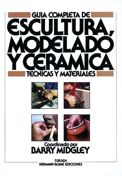 GUIA COMPLETA DE ESCULTURA MODELADO Y CERAMICA | 9788487756290 | MIDGLEY, BARRY | Llibreria Drac - Llibreria d'Olot | Comprar llibres en català i castellà online