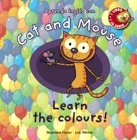 CAT AND MOUSE. LEARN THE COLOURS! | 9788467830866 | HUSAR, STEPHANE;MEHEE, LOIC | Llibreria Drac - Llibreria d'Olot | Comprar llibres en català i castellà online