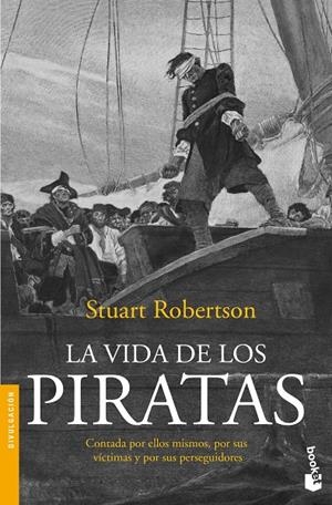 VIDA DE LOS PIRATAS, LA | 9788408005230 | ROBERTSON, STUART | Llibreria Drac - Llibreria d'Olot | Comprar llibres en català i castellà online