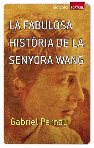 FABULOSA HISTÒRIA DE LA SENYORA WANG, LA | 9788493917142 | PERNAU, GABRIEL | Llibreria Drac - Llibreria d'Olot | Comprar llibres en català i castellà online