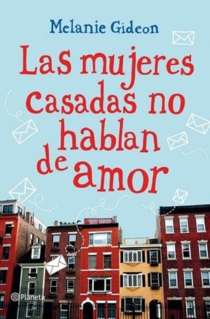 MUJERES CASADAS NO HABLAN DE AMOR, LAS | 9788408007586 | GIDEON, MELANIE | Llibreria Drac - Llibreria d'Olot | Comprar llibres en català i castellà online