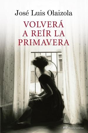 VOLVERÁ A REÍR LA PRIMAVERA | 9788427035256 | OLAIZOLA, JOSE LUIS | Llibreria Drac - Librería de Olot | Comprar libros en catalán y castellano online