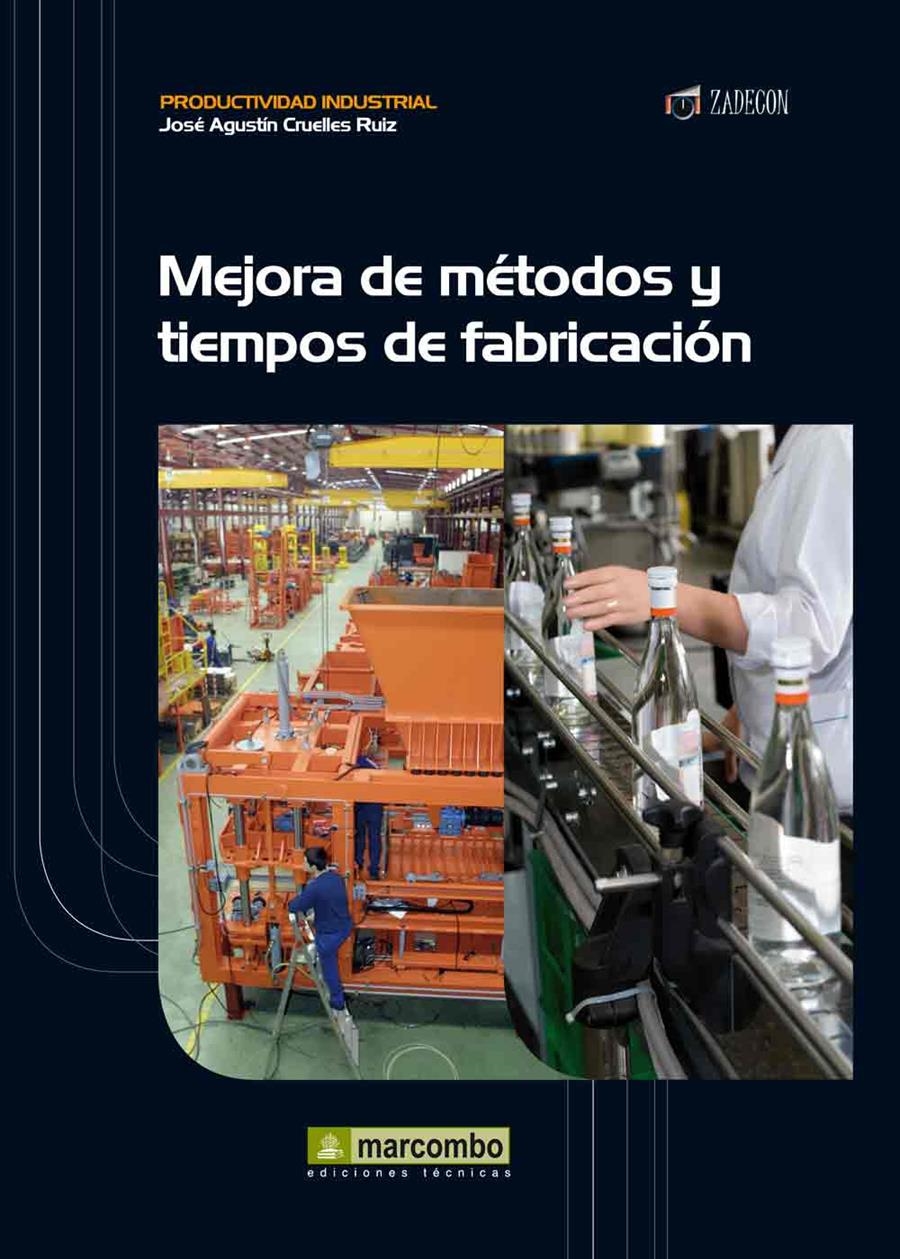 MEJORA DE METODOS Y TIEMPOS DE FABRICACION | 9788426718129 | CRUELLES, JOSE AGUSTIN | Llibreria Drac - Llibreria d'Olot | Comprar llibres en català i castellà online