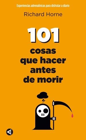 101 COSAS QUE HACER ANTES DE MORIR | 9788403102026 | HORNE, RICHARD | Llibreria Drac - Llibreria d'Olot | Comprar llibres en català i castellà online