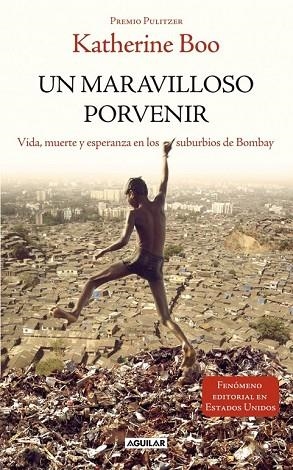 MARAVILLOSO PORVENIR, UN | 9788403012585 | BOO, KATHERINE | Llibreria Drac - Llibreria d'Olot | Comprar llibres en català i castellà online