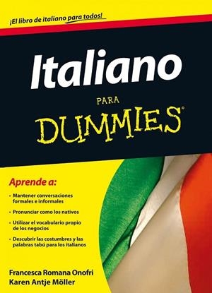 ITALIANO PARA DUMMIES | 9788432920943 | ROMANA, FRANCESCA; ANTJE, KAREN | Llibreria Drac - Llibreria d'Olot | Comprar llibres en català i castellà online