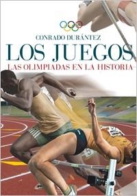 JUEGOS LAS OLIMPIADAS EN LA HISTORIA, LOS | 9788441431775 | DURANTEZ, CONRADO | Llibreria Drac - Llibreria d'Olot | Comprar llibres en català i castellà online