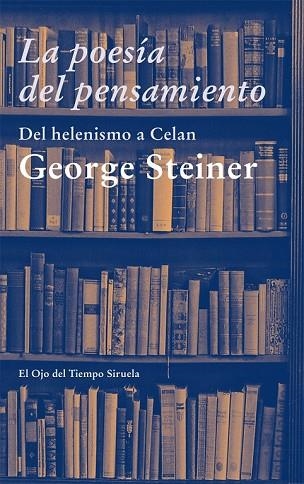 POESIA DEL PENSAMIENTO, LA | 9788498418064 | STEINER, GEORGE | Llibreria Drac - Librería de Olot | Comprar libros en catalán y castellano online