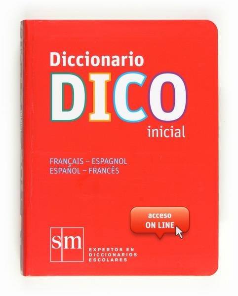 DICCIONARIO DICO INICIAL FRANÇAIS ESPAGNOL ESPAÑOL FRANCES | 9788467524772 | Llibreria Drac - Llibreria d'Olot | Comprar llibres en català i castellà online