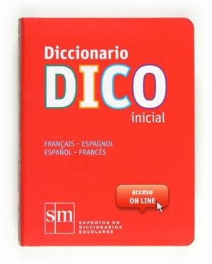 DICCIONARIO DICO INICIAL FRANÇAIS ESPAGNOL ESPAÑOL FRANCES | 9788467524772 | Llibreria Drac - Llibreria d'Olot | Comprar llibres en català i castellà online