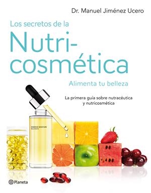 SECRETOS DE LA NUTRICOSMETICA, LOS | 9788408007630 | JIMENEZ, MANUEL | Llibreria Drac - Llibreria d'Olot | Comprar llibres en català i castellà online