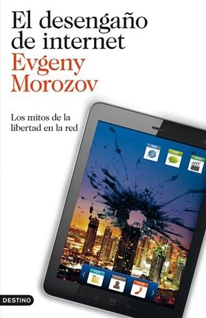 DESENGAÑO DE INTERNET, EL | 9788423327799 | MOROZOV, EVGENY | Llibreria Drac - Llibreria d'Olot | Comprar llibres en català i castellà online