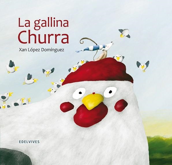 GALLINA CHURRA, LA | 9788426385338 | LOPEZ, XAN | Llibreria Drac - Llibreria d'Olot | Comprar llibres en català i castellà online