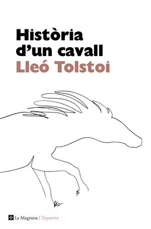 HISTORIA D'UN CAVALL | 9788482645698 | TOLSTOI, LEV | Llibreria Drac - Llibreria d'Olot | Comprar llibres en català i castellà online