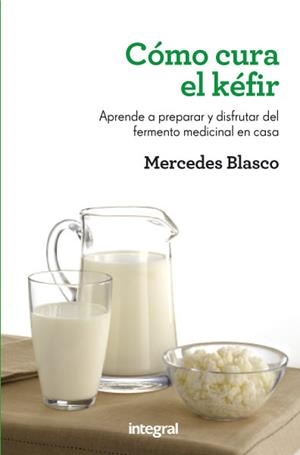 CÓMO CURA EL KÉFIR | 9788415541196 | BLASCO , MERCEDES | Llibreria Drac - Llibreria d'Olot | Comprar llibres en català i castellà online