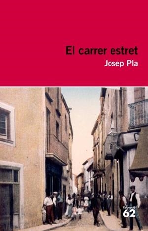 CARRER ESTRET, EL | 9788415192404 | PLA, JOSEP | Llibreria Drac - Llibreria d'Olot | Comprar llibres en català i castellà online