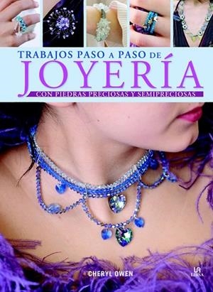 TRABAJOS PASO A PASO DE JOYERÍA | 9788466225045 | OWEN, CHERYL | Llibreria Drac - Llibreria d'Olot | Comprar llibres en català i castellà online