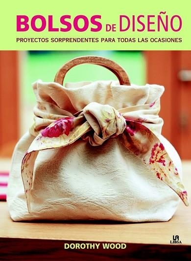 BOLSOS DE DISEÑO | 9788466225076 | WOOD, DOROTHY/SEVILLANO URETA, Mª. JESÚS | Llibreria Drac - Llibreria d'Olot | Comprar llibres en català i castellà online