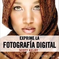 EXPRIME LA FOTOGRAFIA DIGITAL | 9788441531901 | KELBY, SCOTT | Llibreria Drac - Llibreria d'Olot | Comprar llibres en català i castellà online