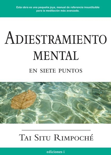 ADIESTRAMIENTO MENTAL EN SIETE PUNTOS | 9788496851016 | RIMPOCHE, TAI SITU | Llibreria Drac - Llibreria d'Olot | Comprar llibres en català i castellà online