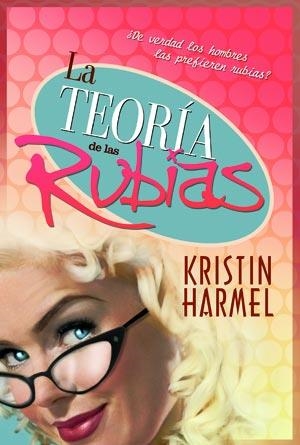 TEORÍA DE LAS RUBIAS, LA | 9788498007268 | HARMEL, KRISTIN | Llibreria Drac - Llibreria d'Olot | Comprar llibres en català i castellà online