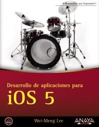 DESARROLLO DE APLICACIONES PARA IOS 5 | 9788441531819 | LEE, WEI-MENG | Llibreria Drac - Llibreria d'Olot | Comprar llibres en català i castellà online