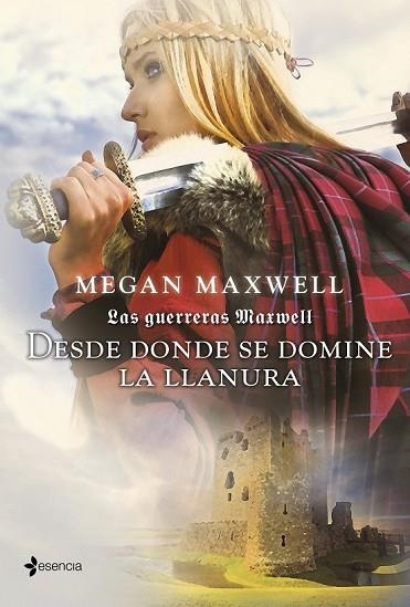 DESDE DONDE SE DOMINE LA LLANURA (LAS GUERRERAS MAXWELL 2) | 9788408007562 | MAXWELL, MEGAN | Llibreria Drac - Llibreria d'Olot | Comprar llibres en català i castellà online