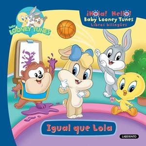 BABY LOONEY TUNES. IGUAL QUE LOLA | 9788484836803 | AA.VV. | Llibreria Drac - Llibreria d'Olot | Comprar llibres en català i castellà online