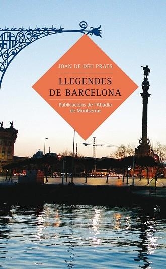 LLEGENDES DE BARCELONA | 9788484158875 | PRATS. JOAN DE DÉU | Llibreria Drac - Llibreria d'Olot | Comprar llibres en català i castellà online