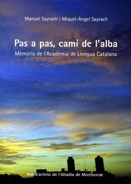 PAS A PAS CAMI DE L'ALBA | 9788484159223 | SAYRACH, MANUEL I MIQUEL-ÀNGEL | Llibreria Drac - Llibreria d'Olot | Comprar llibres en català i castellà online