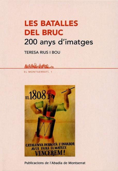 BATALLES DEL BRUC, LES. 200 ANYS D'IMATGES | 9788484159247 | RIUS I BOU,TERESA | Llibreria Drac - Llibreria d'Olot | Comprar llibres en català i castellà online